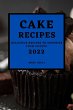 CAKE RECIPES 2022 - Bild 1