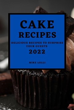 CAKE RECIPES 2022 - Lolli, Mike