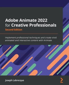 Adobe Animate 2022 for Creative Professionals - Second Edition - Labrecque, Joseph