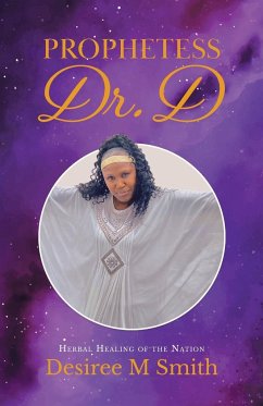 Prophetess Dr. D - Smith, Desiree M