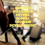 FACTORS INFLUENCE FUTURE GLOBAL TOURISM DEVELOPMENT