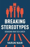 Breaking Stereotypes: Debugging Your Tech Career