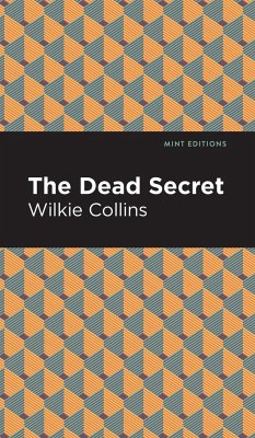 The Dead Secret - Collins, Wilkie