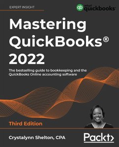 Mastering QuickBooks® 2022 - Third Edition - Shelton, Crystalynn