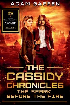 The Cassidy Chronicles - The Spark Before the Fire - Gaffen, Adam