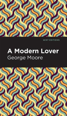 A Modern Lover - Moore, George