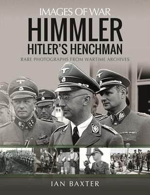 Himmler: Hitler's Henchman Himmler: Hitler's Henchman