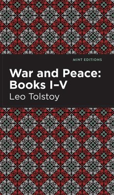 War and Peace Books I - V - Tolstoy, Leo