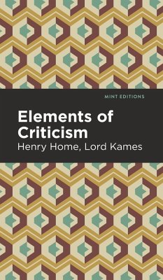 Elements of Criticism - Lord Kames, Henry Home