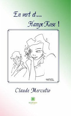 En vert et… Hampe Rose ! (eBook, ePUB) - Mercutio, Claude