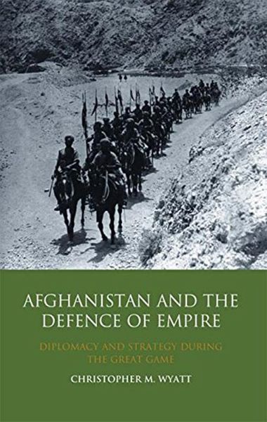 Afghanistan and the Defence of Empire (eBook, ePUB) Afghanistan and the Defence of Empire (eBook, ePUB)
