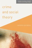 Crime and Social Theory (eBook, ePUB)