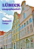 Lübeck - ausgeplaudert (eBook, ePUB)