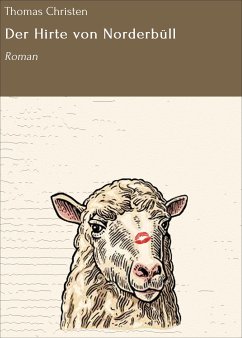 Der Hirte von Norderbüll (eBook, ePUB) - Christen, Thomas