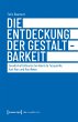 Die Entdeckung der Gestaltbarkeit... - Bild 1