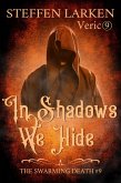 In Shadows We Hide (The Swarming Death, #9) (eBook, ePUB)