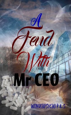 A Feud With Mr CEO (eBook, ePUB) - P. K. S., Wonderpsycho