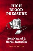 High Blood Pressure: Best Natural & Herbal Remedies (eBook, ePUB)