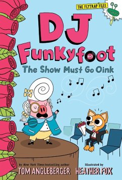 DJ Funkyfoot: The Show Must Go Oink (DJ Funkyfoot #3) (eBook, ePUB) - Angleberger, Tom