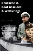Deutsche U-Boot Asse des 2. Weltkriegs (eBook, ePUB)