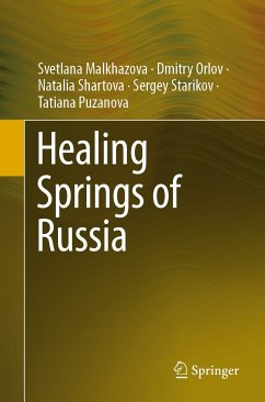 Healing Springs of Russia (eBook, PDF) - Malkhazova, Svetlana; Orlov, Dmitry; Shartova, Natalia; Starikov, Sergey; Puzanova, Tatiana