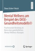 Mental Wellness am Beispiel des OASE-Gesundheitsmodells© (eBook, PDF)