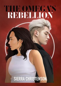 The Omega's Rebellion (eBook, ePUB) - Christenson, Sierra