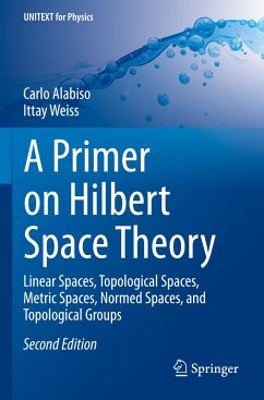 A Primer on Hilbert Space Theory - Alabiso, Carlo;Weiss, Ittay