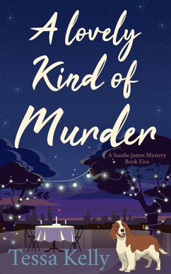 A Lovely Kind of Murder (A Sandie James Mystery, #5) (eBook, ePUB) - Kelly, Tessa