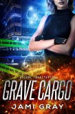 Grave Cargo (Arcane Transporter, #1) (eBook, ePUB)