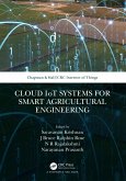 Cloud IoT Systems for Smart Agricultural Engineering (eBook, ePUB)