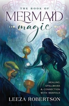 The Book of Mermaid Magic - Robertson, Leeza