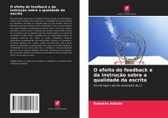 O efeito do feedback e da instrução sobre a qualidade da escrita - Abbuhl, Rebekha