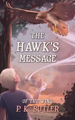 The Hawk's Message - Butler, P. K.