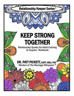 Keep Strong Together - Relationship Quotes for Adult Coloring & Couples' Workbook - Pickett, Lmft