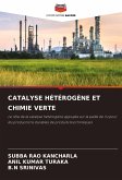 CATALYSE HÉTÉROGÈNE ET CHIMIE VERTE