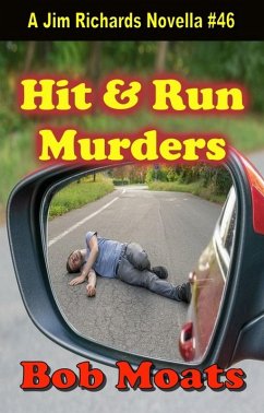 Cover Hit and Run Murders (Jim Richards Murder Novels, #46) (eBook, ePUB)
