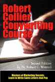 The Robert Collier Copywriting Course: Second Edition (Masters of Copywriting) (eBook, ePUB)
