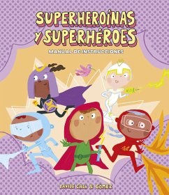 Superheroínas Y Superhéroes. Manual de Instrucciones - Calì, Davide