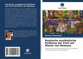 Russische musikalische Einflüsse der Fünf auf Werke von Debussy