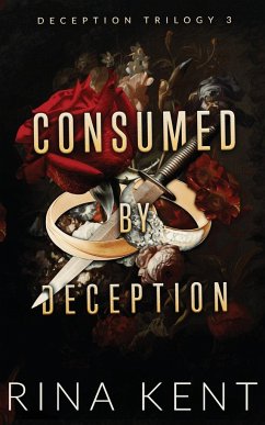 Consumed by Deception - Kent, Rina