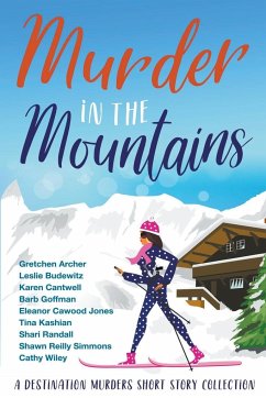 Murder in the Mountains - Cantwell, Karen; Wiley, Cathy; Budewitz, Leslie