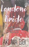 Londoni Bride: A Modern Day Slavery in Britain in the name of 'Honour & Izzat'