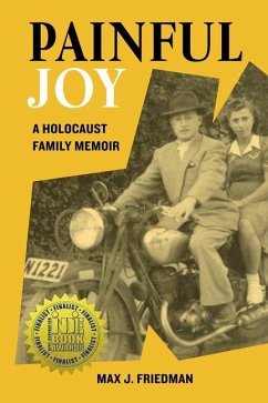 Painful Joy: A Holocaust Family Memoir - Friedman, Max J.