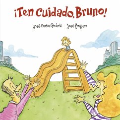 ¡Ten Cuidado, Bruno! - Andrés, José Carlos