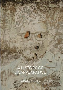 A History of Disappearance - Lubala, Sarah