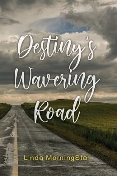 Destiny's Wavering Road - Morningstar, Linda