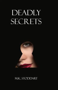 Deadly Secrets - Stoddart, M. K.