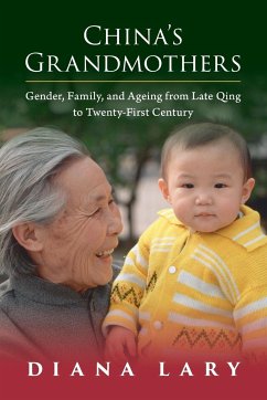 China's Grandmothers - Lary, Diana (University of British Columbia, Vancouver)