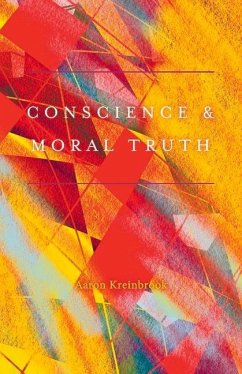 Conscience & Moral Truth - Kreinbrook, Aaron